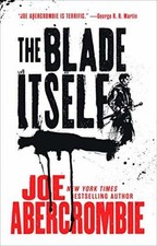 The Blade Itself (The First Law - Paperback, by Abercrombie Joe - Very Good picture