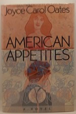 Joyce Carol Oates American Appetites Signed First Edition Circle Edition picture