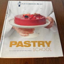Le Cordon Bleu Pastry School : 101 Step-By-Step Recipes by Le Cordon Le... picture