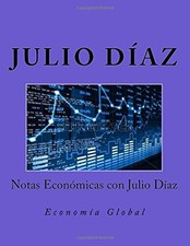 NOTAS ECONOMICAS CON JULIO DIAZ (SPANISH EDITION) By Julio Eduardo Diaz **NEW** picture