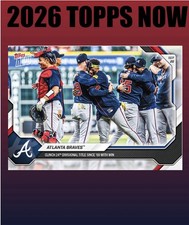 💥2026 Topps Now #697💥ATLANTA BRAVES  Clinch 24th Division Title  Presale picture