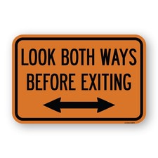 Look Both Ways Before Exiting With Bidirection Heavy Gauge Aluminum Parking Sign picture