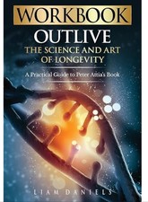 Workbook: Outlive: The Science and Art of Longevity – A Guide to Petter At... picture