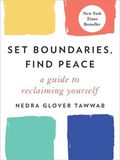 Set Boundaries, Find Peace: A Guide to Reclaiming Yourself Tawwab, Nedra Glo... picture
