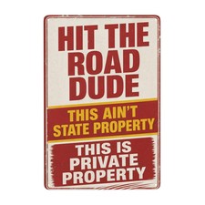 Hit The Road Dude Private Property Funny Metal Tin Sign Wall Decor 8x12 Inch picture