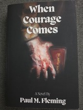 When Courage Comes - Paperback, by Fleming Paul M. - Very Good picture