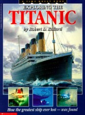 Exploring the Titanic: How the Greatest Ship Ever Lost was Found - GOOD picture