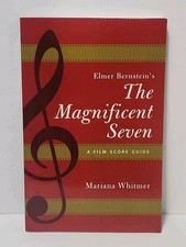 Elmer Bernstein's The Magnificent Seven: A Film Score Guide by Mariana Whitmer ( picture