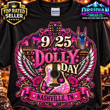 DOLLY DAY 9/25 NASHVILLE TN DOLLY PARTON COUNTRY MUSIC DOLLYWOOD Limited T-SHIRT picture