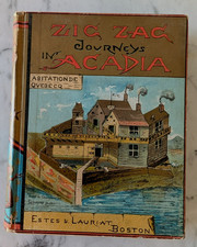 Zigzag Journeys in Acadia & New France 1886 Hezekiah Butterworth / Illustrated picture