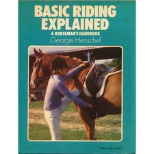 Basic Riding Explained A Horseman's Handbook by George Henschel 1980 Hardcover picture