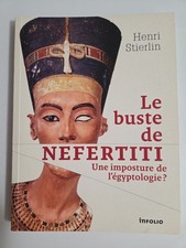 Le buste de NEFERTITI, Unearned impostores de legyptologie? by Henri Stierlin picture