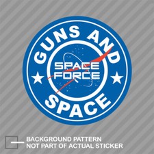 Guns and Space Sticker Decal Vinyl united states space force us travel picture