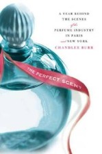 The Perfect Scent: A Year Inside the Perfume Industry in Paris and N - GOOD picture