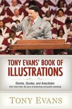 Tony Evans' Book of Illustrations: Stories, Quotes, and Anecdotes from Mo - GOOD picture