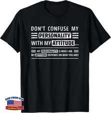 Don't Confuse My Personality with My Attitude Funny Sarcasm Gift Unisex T-Shirt picture