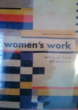 Women's Work: Textile Art from the Bauhaus picture