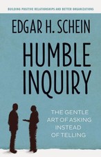 Humble Inquiry; The Gentle Art of As..., Edgar H Schein picture