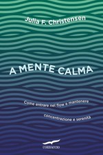 Julia Christens A mente calma. Come entrare nel flow e m (Paperback) (UK IMPORT) picture