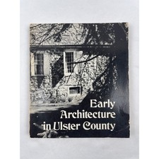 Early Architecture in Ulster County NY Book 1974 Softcover History picture