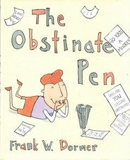 Frank W Dormer / The Obstinate Pen 1st Edition 2012 picture