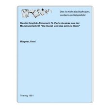 Bunter Graphik-Almanach IV. Vierte Auslese aus der Monatszeitschrift 