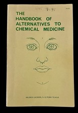 Handbook Alternatives to Chemical Medicine Jackson Teague 1975 PB VG Naturopath picture