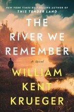 The River We Remember: A Novel - Hardcover By Krueger, William Kent - VERY GOOD picture