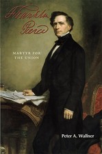 Franklin Pierce: Martyr for the Union picture