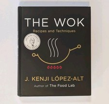 The Wok: Recipes and Techniques - Hardcover By Lpez-Alt, J Kenji - Very Good picture