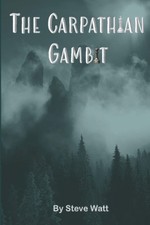 The Carpathian Gambit: A Historical Novel picture