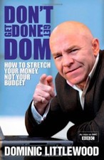 Don't Get Done, Get Dom By Dominic Littlewood picture