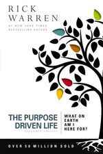 The Purpose Driven Life: What on Earth ..., Rick Warren picture