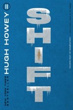 Shift: Book Two of the Silo Series by Hugh Howey: New picture