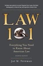 Law 101: Everything You Need to Know About American Law, Fourth Edition picture