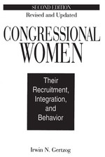 Congressional Women: Their Recruitment, Integration, and Behavior picture