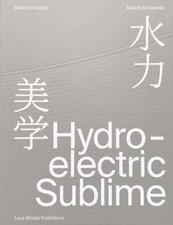 Hydroelectric Sublime by Beatrice Gorelli: New picture
