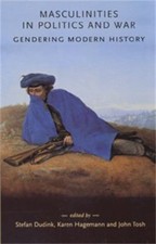 Masculinities in Politics and War: Gendering Modern History picture