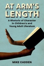 At Arm's Length : A Rhetoric of Character in Children's and Young Adult... picture