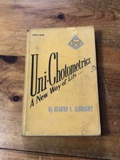 UNI-CHOTOMETRICS: A New Way Of Life By Eugene Albright  Esoteric Psychology 1967 picture