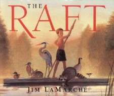 The Raft - Paperback By LaMarche, Jim - GOOD picture