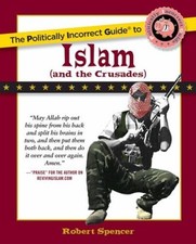 The Politically Incorrect Guide to Islam (and the Crusades) - Paperback - GOOD picture