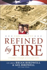 Refined by Fire: A Family's Triumph of Love and Faith - Birdwell, Mel|Birdwe... picture