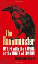 The Ravenmaster: Life with the Ravens at the Tower of London By  picture
