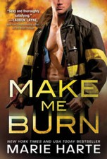 Make Me Burn: A Super Sexy Firefighter Contemporary Romance (Turn Up the  - GOOD picture