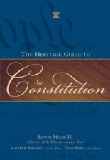The Heritage Guide to the Constitution - Hardcover By Edwin Meese - GOOD picture