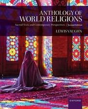 Anthology of World Religions: Sacred Texts and Contemporary Perspectives - Vaugh picture