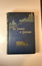 RARE Two Summers In Greenland - An Artist’s Adventures - A. Riis Carstensen 1890 picture