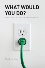 What Would You Do?: Juggling Bioethics and Ethnography picture