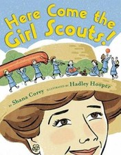 Here Come the Girl Scouts: The Amazing All-True Story of  Juliette 'Dais - GOOD picture